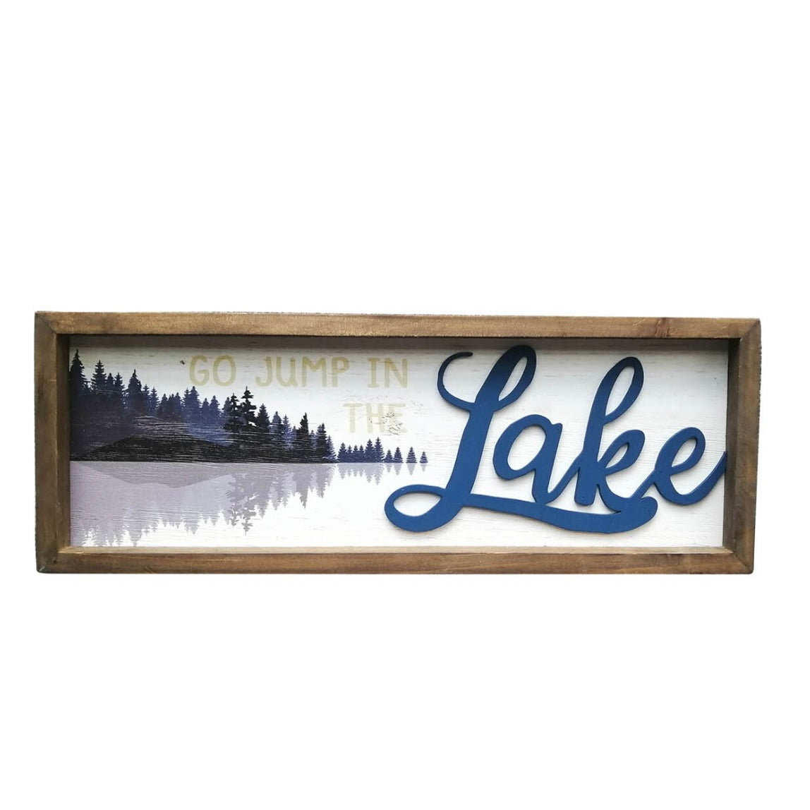 Go Jump in the Lake Sign