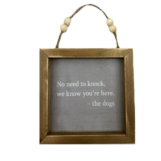 No Need to Knock - the Dogs Sign